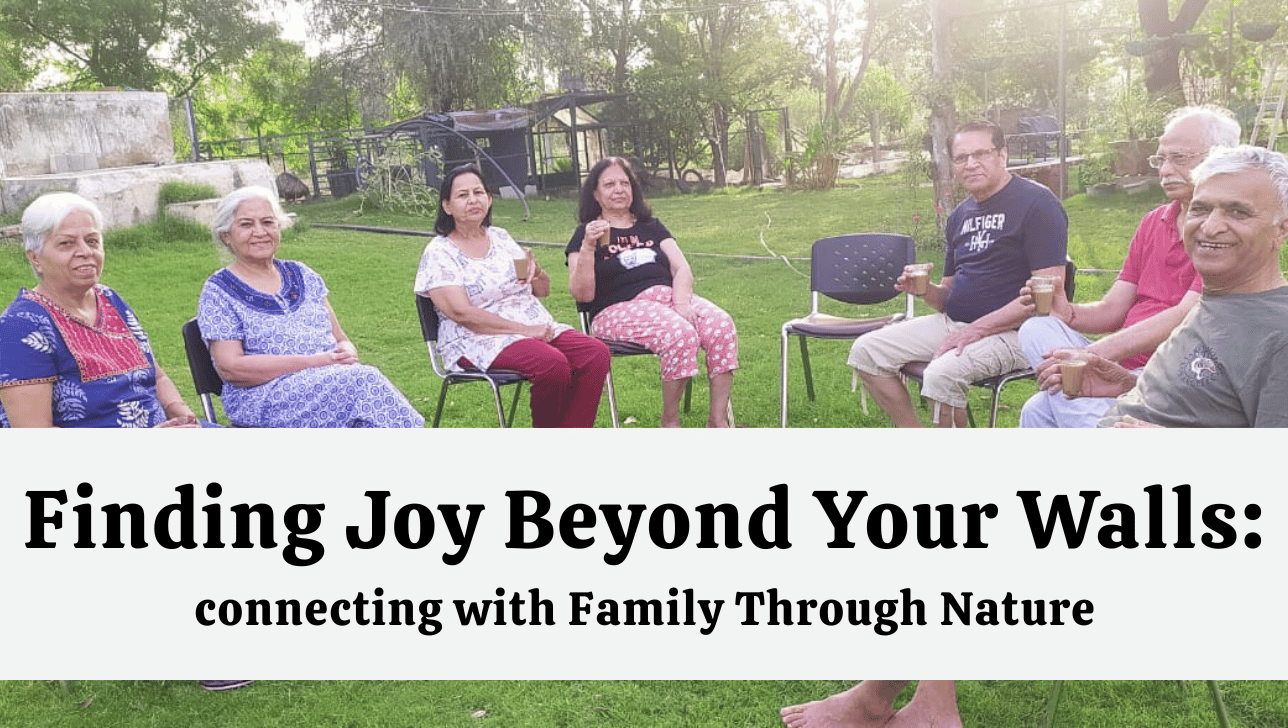 Finding Joy Beyond Your Walls: connecting with Family Through Nature